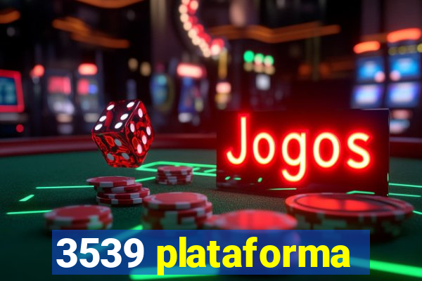 3539 plataforma