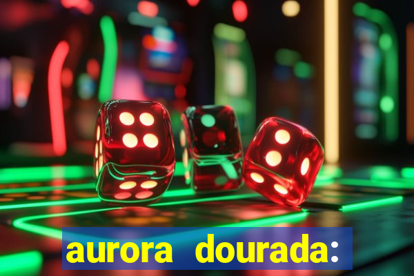 aurora dourada: retorno pdf