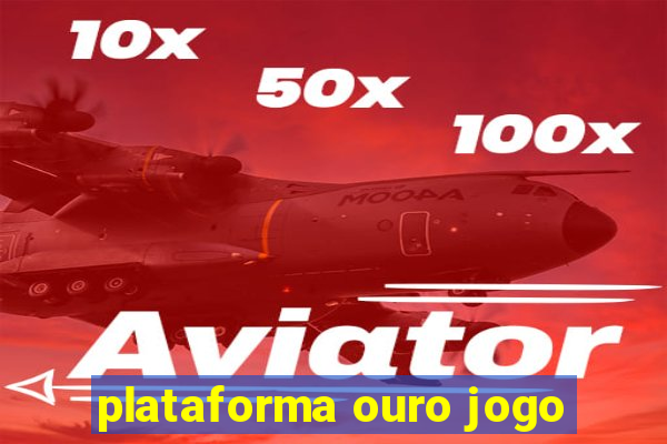 plataforma ouro jogo