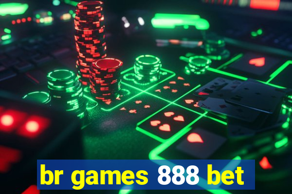 br games 888 bet