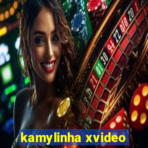 kamylinha xvideo