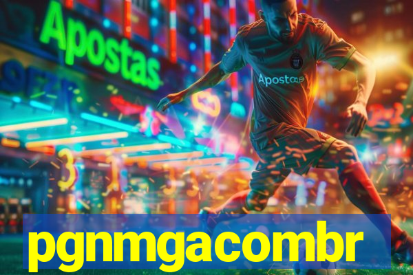 pgnmgacombr