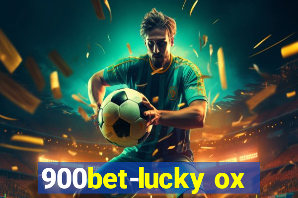 900bet-lucky ox