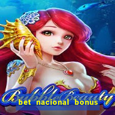 bet nacional bonus de boas vindas