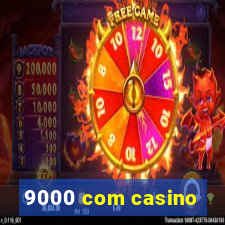 9000 com casino