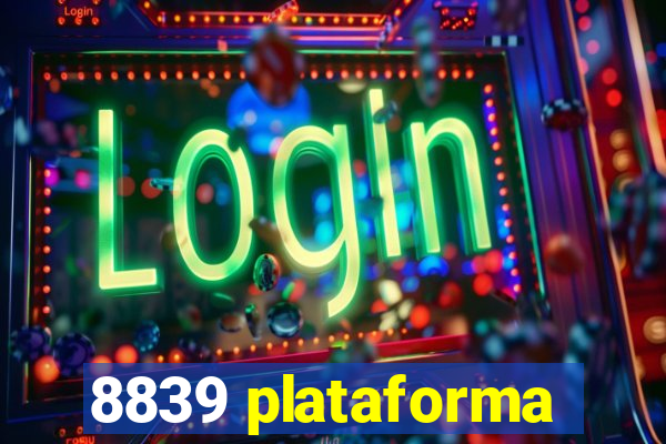 8839 plataforma