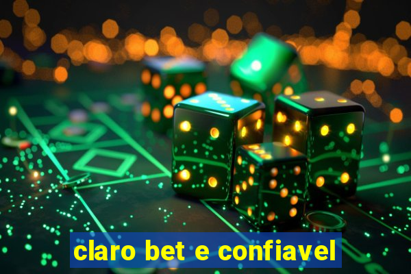 claro bet e confiavel