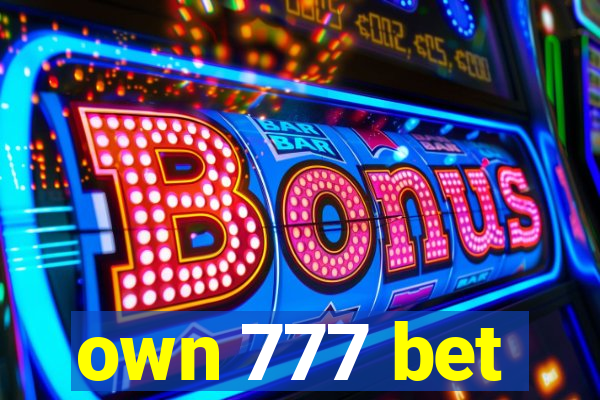 own 777 bet