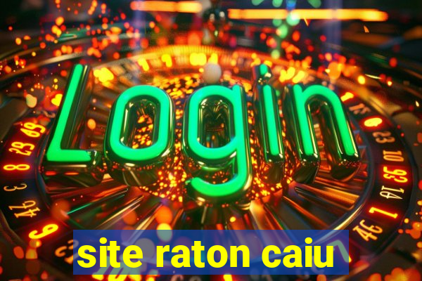 site raton caiu