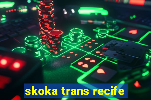 skoka trans recife