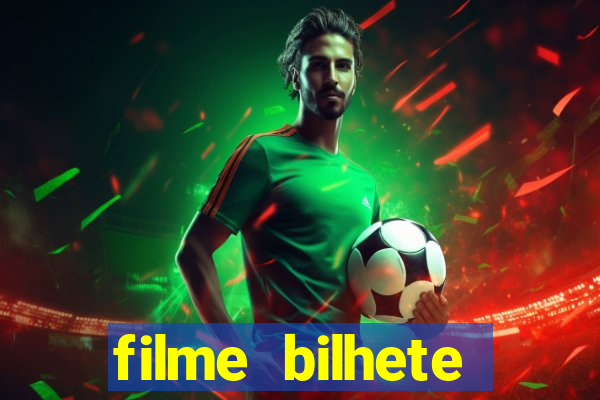 filme bilhete premiado completo dublado