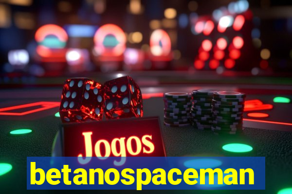 betanospaceman