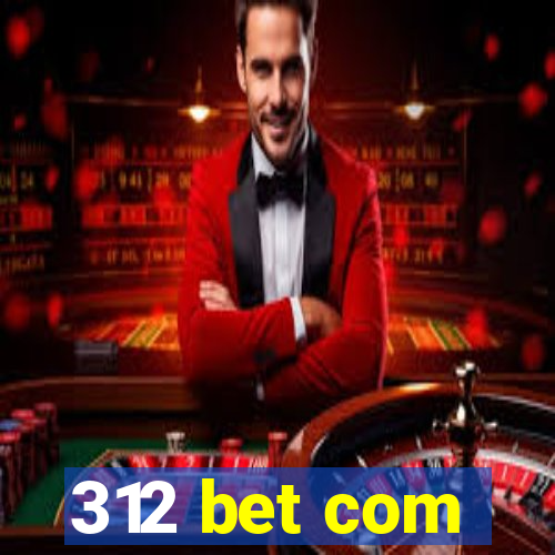 312 bet com