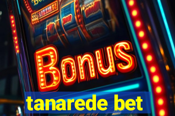 tanarede bet