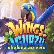 chelsea ao vivo