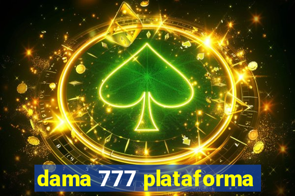 dama 777 plataforma