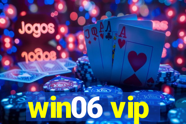 win06 vip