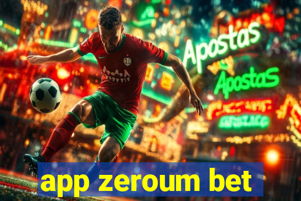 app zeroum bet