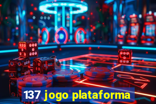 137 jogo plataforma