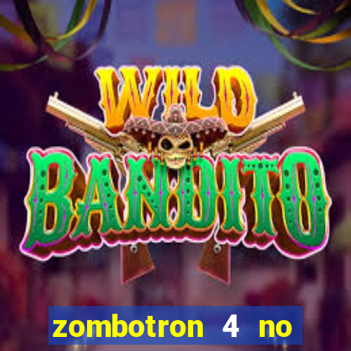 zombotron 4 no click jogos