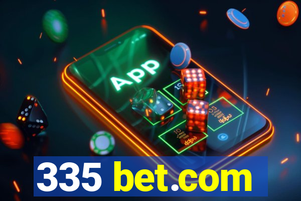 335 bet.com