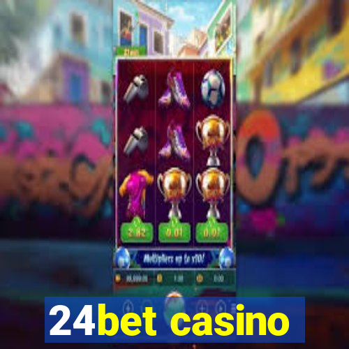 24bet casino