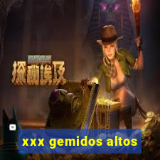 xxx gemidos altos