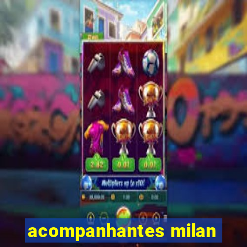 acompanhantes milan