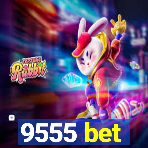 9555 bet