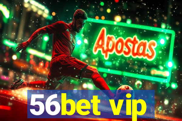 56bet vip