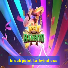 breakpoint tailwind css