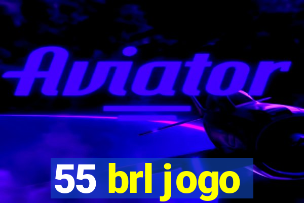 55 brl jogo