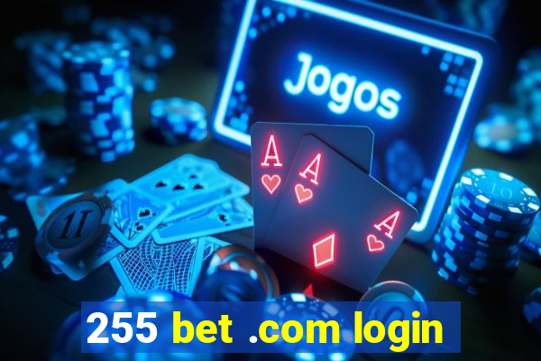 255 bet .com login