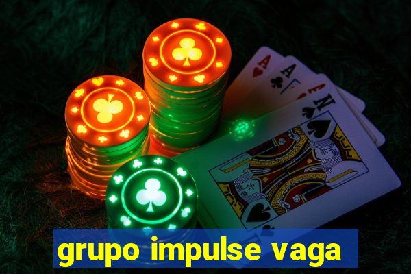 grupo impulse vaga