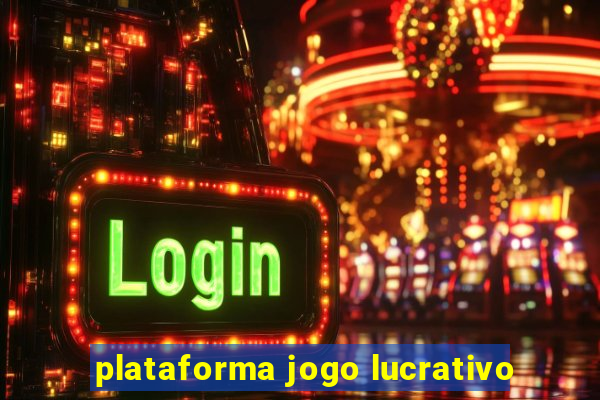 plataforma jogo lucrativo