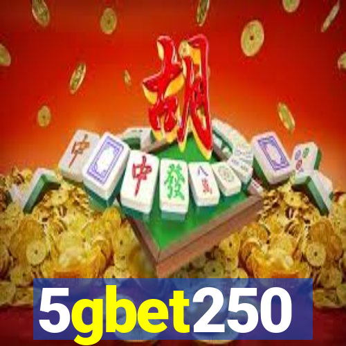 5gbet250