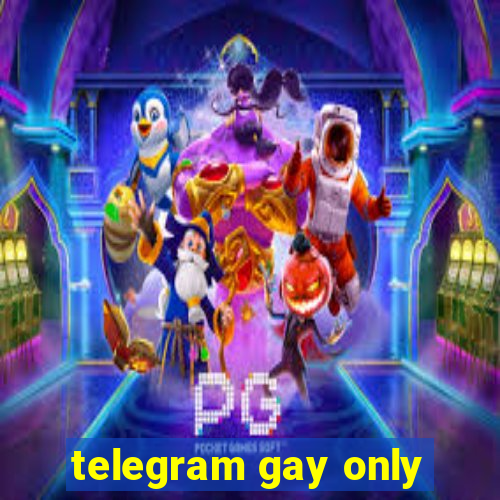 telegram gay only