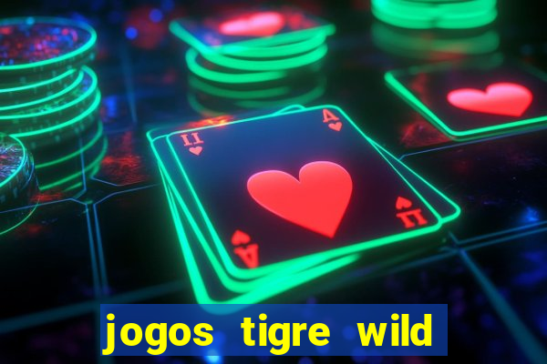 jogos tigre wild fortune tiger