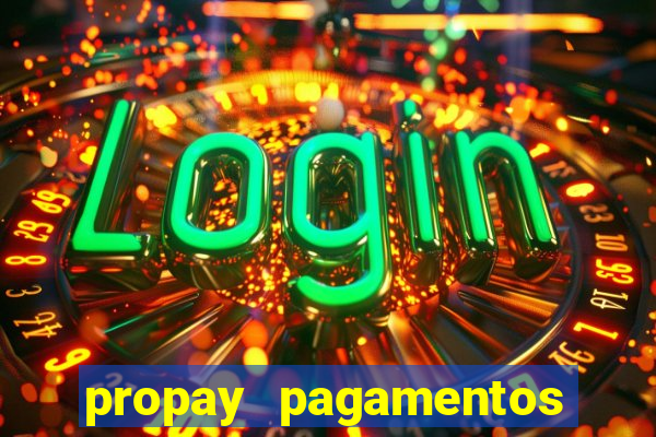 propay pagamentos ltda jogos