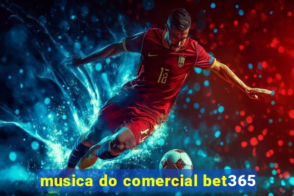 musica do comercial bet365