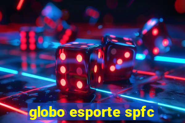 globo esporte spfc