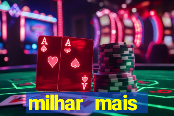 milhar mais atrasada na federal