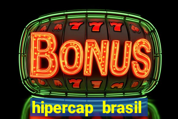 hipercap brasil como funciona