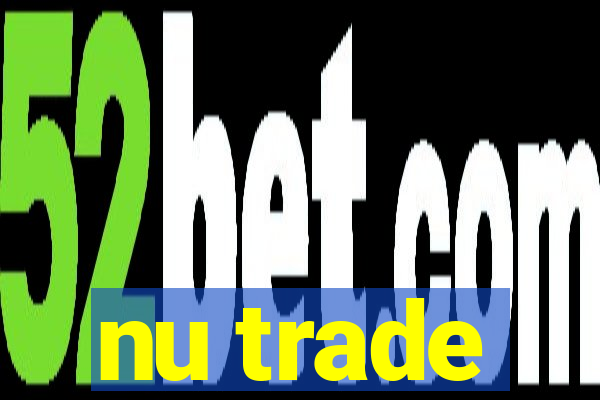 nu trade