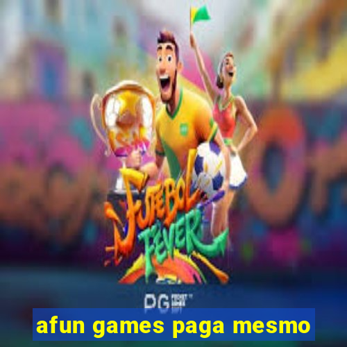 afun games paga mesmo