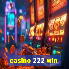 casino 222 win