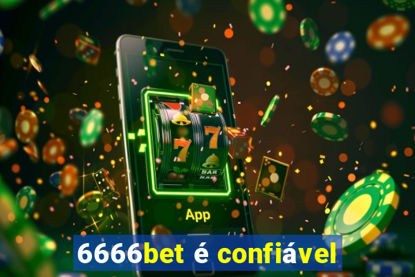 6666bet é confiável