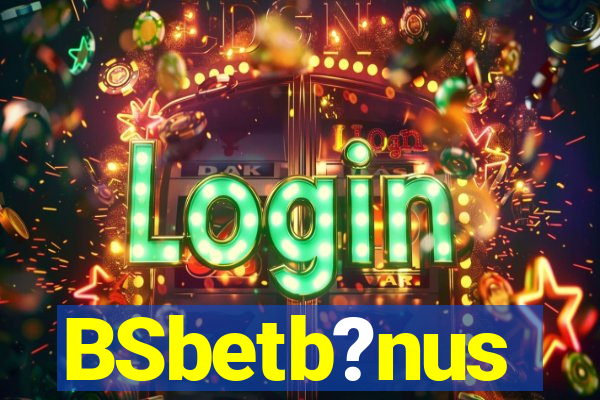 BSbetb?nus