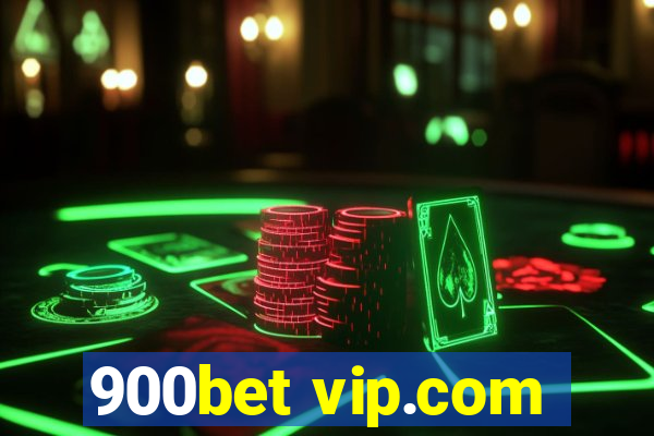 900bet vip.com