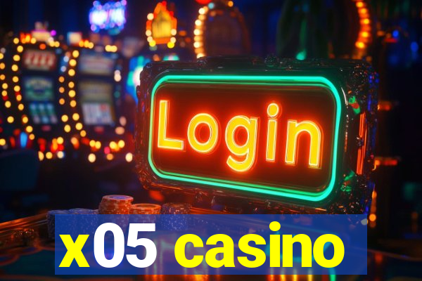 x05 casino